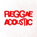 Reggae Acoustic (Explicit)