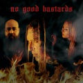 No Good Bastards (Explicit)