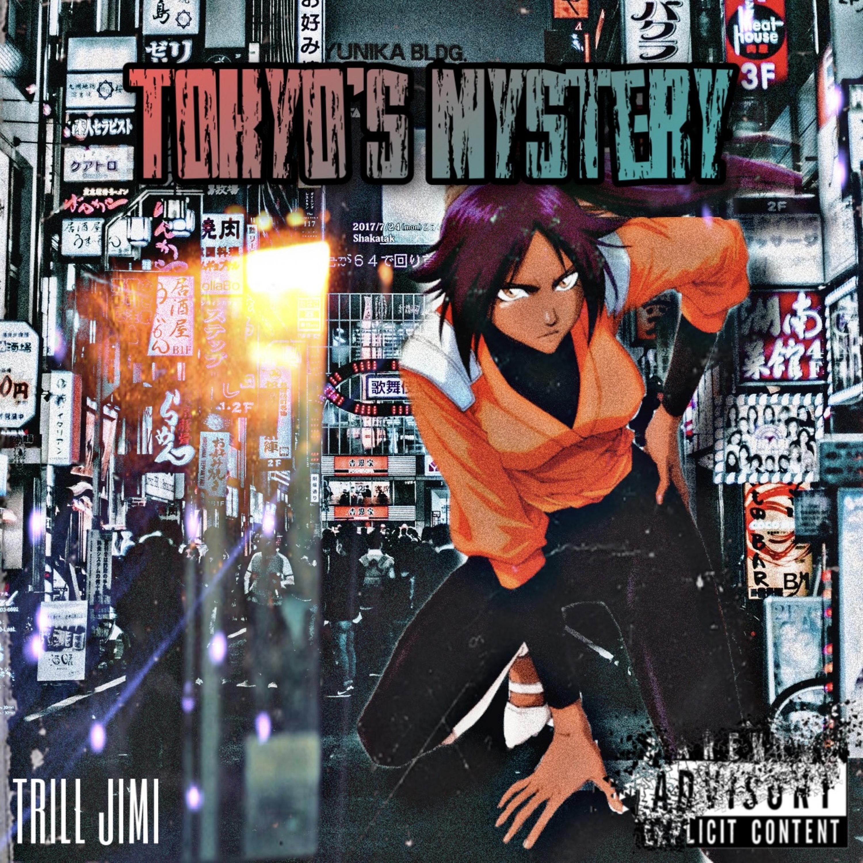 Trill Jimi - Tokyo's Mystery (Explicit)