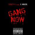 Crazy E、E Marie - Gang Now (feat. E Marie)(Explicit)