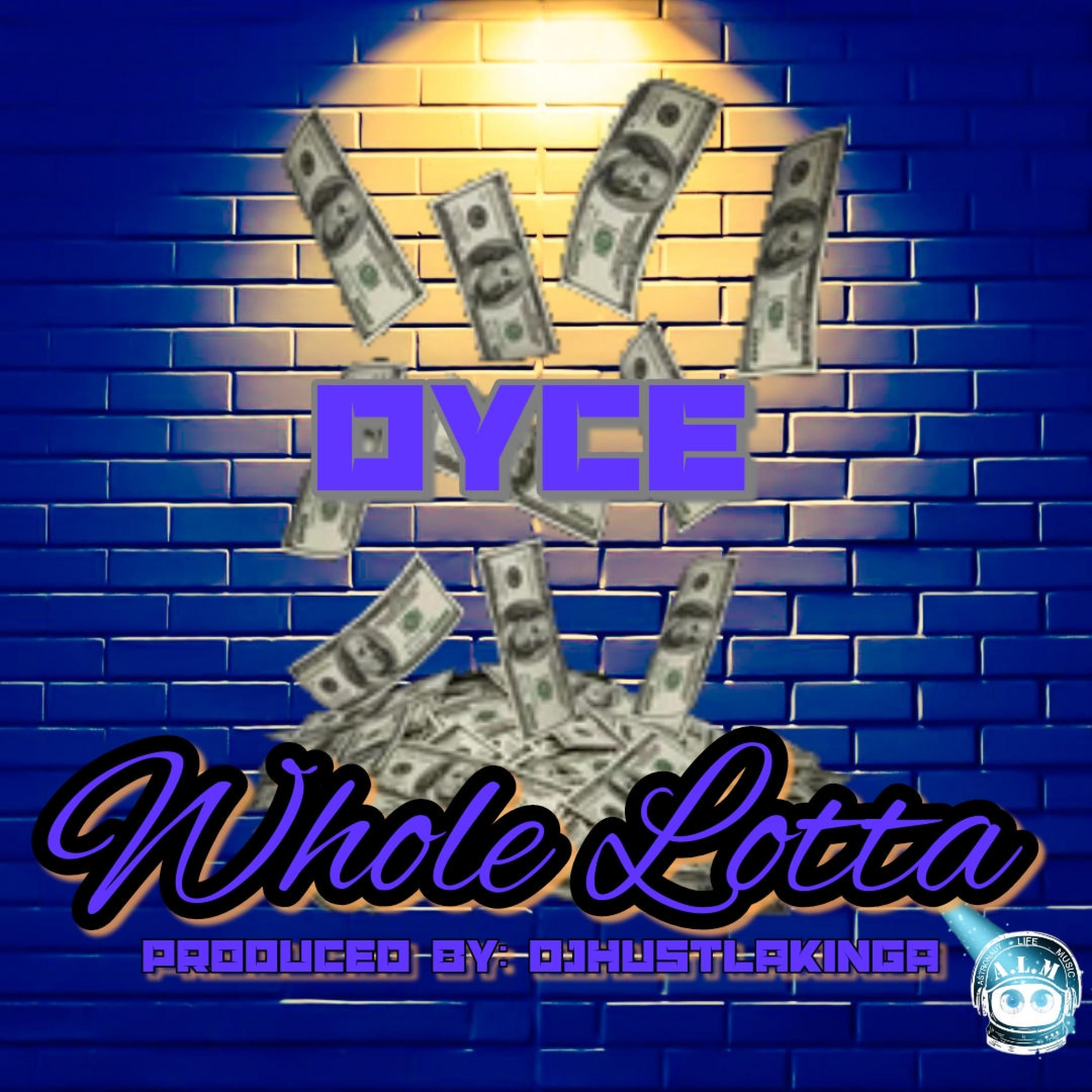 Dyce city - Whole lotta (Explicit)