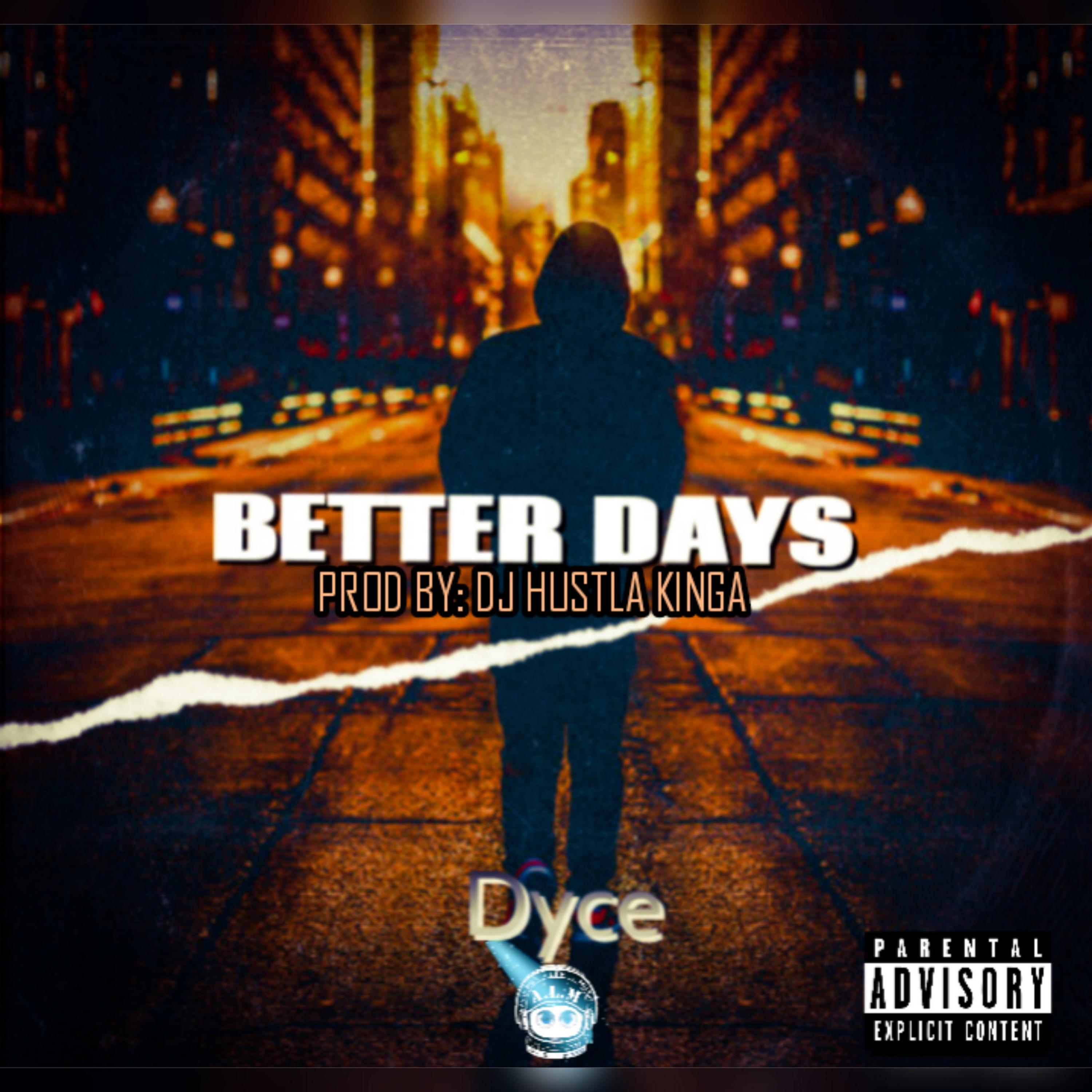 Dyce city - Better days (Explicit)
