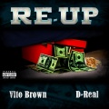 D-Real、Vito Brown - Re-Up (feat. D-Real)(Explicit)