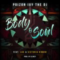 Poizon Ivy The DJ、Victoria Kimani、L.A.X - Body & Soul (feat. L.A.X & Victoria Kimani)(Explicit)