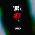 YOU & ME (Explicit)