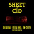 Sheet of Cid (feat. Fredo Algebra & Reverse Live) [Explicit]