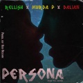 Rapid Relli$h、Murda P、DALIAN - Persona