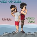 Eighty、Camo Fern - Who to Call (feat. Camo Fern)(Explicit)