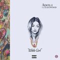 Eastwood、Adon-I - Whitegirl (feat. Eastwood)(Explicit)