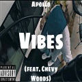 Apollo Grace、Chevy Woods - Vibes (feat. Chevy Woods)(Explicit)