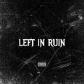 503Anthony - Left in Ruin