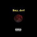 Hated1 - Ball Out!