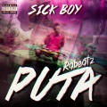 Sick Boy、Rabeatz - Puta (feat. Rabeatz)(Explicit)
