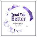 Bipasha Dey、Hugecompmusic - Treat You Better