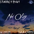 Sweet Sound MusiQ、Starrcy Envy、Lula Creez - Not Okay (feat. Starrcy Envy & Lula Creez)(Explicit)
