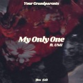 My Only One (feat. UMI)(Explicit)