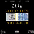 Sweet Sound MusiQ、Aureiiy Beeze、Young Stars Fam - Zaka (feat. Aureiiy Beeze & Young Stars Fam)(Explicit)