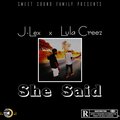 Sweet Sound MusiQ、J-Lex、Lula Creez - She Said (feat. J-Lex & Lula Creez)(Explicit)