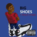 T. Witz、ILL Stafa - Big Shoes (feat. Ill Stafa)(Explicit)