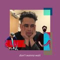 Synopsis、cooper - Don't Wanna Wait (Explicit)