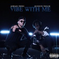 Vibe With Me (feat. Adrian Swish & Hudson Taylor)(Explicit)