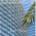 josh harris - Somebody Showed Me