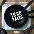 Trap Tales (feat. Mak Sauce)(Explicit)