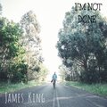 james king - I'm Not Done