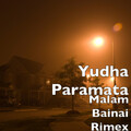 Yudha Paramata - Malam Bainai Rimex