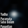 Yudha Paramata - DJ Saba Dalam Panantian