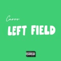 Carro - Left Field (Explicit)
