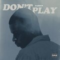Garren - Don't Play (Explicit)