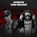 DJ Guuh、DJ Menor 7、Mc Nauan、Mc Menor da Z.O - Automotivo Agudo Trava Mente (Explicit)