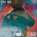 Dell - For Me (Explicit)