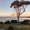 Always Jim、Collee、Scotty - Holiday (feat. Scotty & Collee)