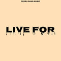 Fresh Gang Music、Vickkie Brown、Nicks、Chris Mulla - Live For (Explicit)