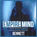 Bennett、Blxck Cxsper - Empire Mind (feat. Blxck Cxsper)