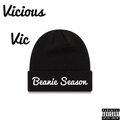 vicious vic - Beanie Season (Explicit)