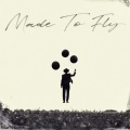 Made to Fly