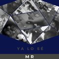 MR - Ya lo sé (Explicit)