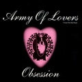 Army Of Lovers - Obsession