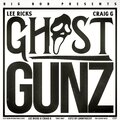 Craig G、Lee Ricks、BigBob - Ghost Gunz (feat. Craig G & Lee Ricks)(Explicit)