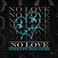 Eneka 666、Abalam 666 - No Love (feat. Abalam 666)(Explicit)