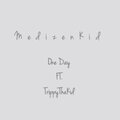 One Day (feat. TrippyThaKid)