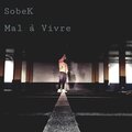 Sobek - Mal à Vivre (Explicit)