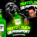 DJ Ad、MC Kitinho - MUITO LOUCA DE PASSPORT (Explicit)