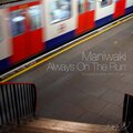 Maniwaki - Always On the Run