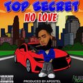 Top Secret - No Love (Explicit)