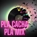 Pla Cacha Pla Mix