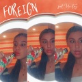 Foreign (feat. Yn Kay)(Explicit)